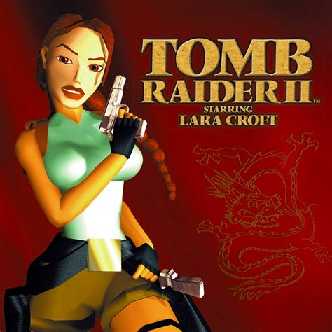 Tomb Raider II .